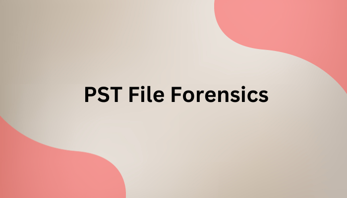 pst file forensics